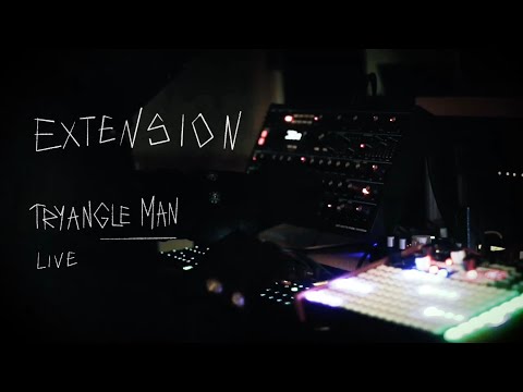 Extension (live set) - Tryangle Man