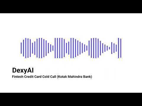 DexyAI - Credit Card cold call
