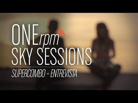 ONErpm Sky Sessions: Supercombo - Entrevista