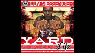 DANCEHALL MIXTAPE 2014 - Luv Messenger - Yard life vol.3