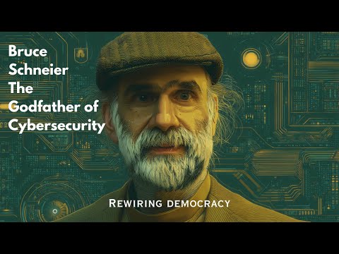 Rewiring Democracy with Godfather of Cybersecurity and public interest technologist, Bruce Schneier