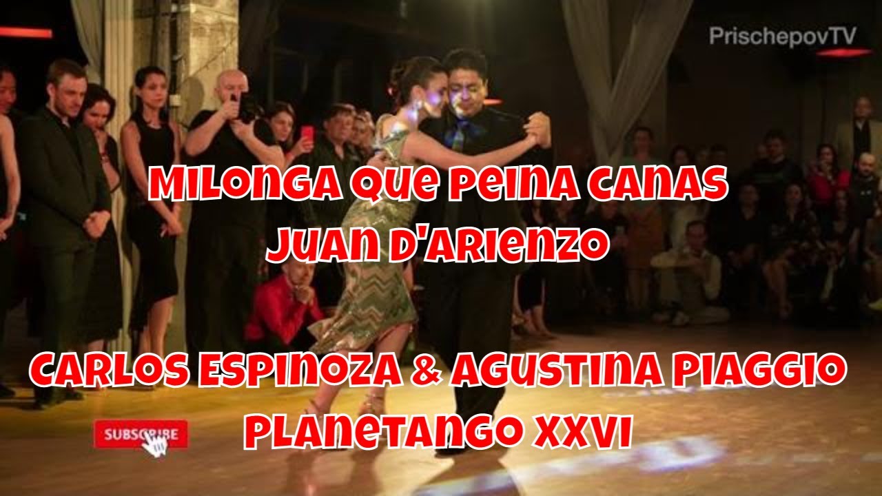 Milonga que peina canas, Juan D'Arienzo, Carlos Espinoza & Agustina Piaggio,  3, Planetango XXVI