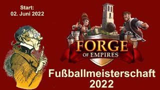 FoETipps: (2.6.2022) Fußballmeisterschaft 2022 in Forge of Empires (deutsch)
