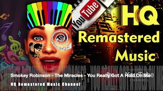 Smokey Robinson - The Miracles - You Really Got A Hold On Me - HQ Remastered Music Channel