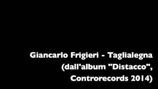 Giancarlo Frigieri - Taglialegna