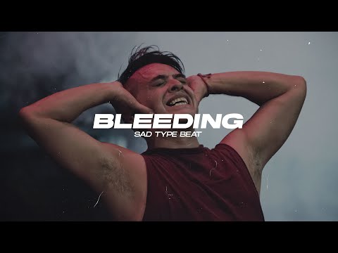 Sad Type Beat 2022 - "BLEEDING" | Emotional Type Beat 2022 | Freestyle Type Beat 2022