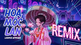 HOA MỘC LAN REMIX - LOOPERS | EM GIỐNG LOÀI HOA MỘC LAN, HƯƠNG SẮC TỰ NHIÊN TRỜI BAN REMIX