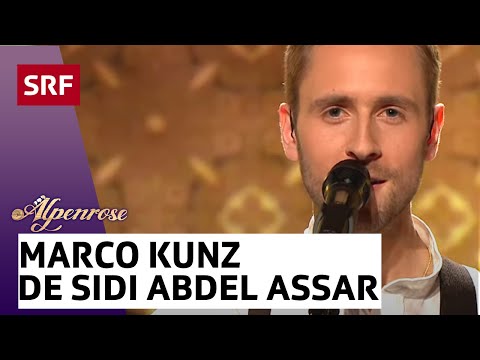 Marco Kunz: De Sidi Abdel Assar vo El Hama | Alpenrose | SRF