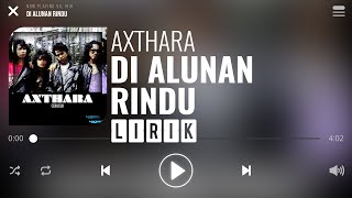 Download lagu Axthara - Di Alunan Rindu [Lirik] mp3