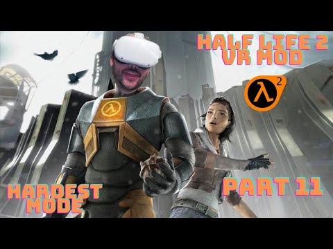 Best VR Mod ever? Half-Life 2 VR Mod Full Gameplay hard mode Playthrough Pt 11 Anticitizen One