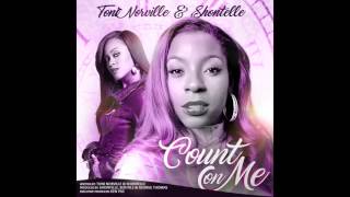 Toni Norville, Shontelle - Count On Me