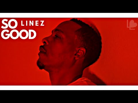 Linez - So Good  (Official Video) feat.YoungAge