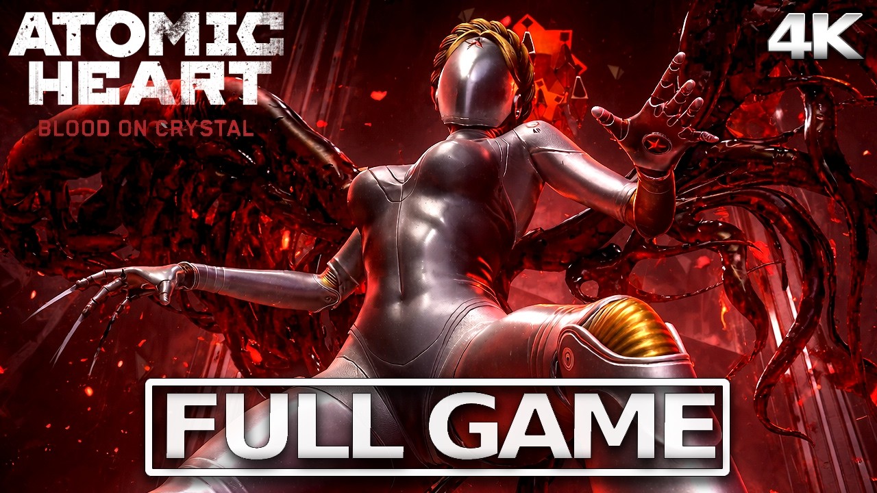 ATOMIC HEART BLOOD ON CRYSTAL Full Gameplay Walkthrough / No Commentary【FULL GAME】4K 60FPS Ultra HD