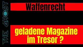 Geladene Magazine im Tresor ?!