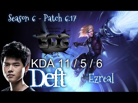 EDG Deft EZREAL vsJHIN ADC - Patch 6.17 KR Ranked | League of Legends