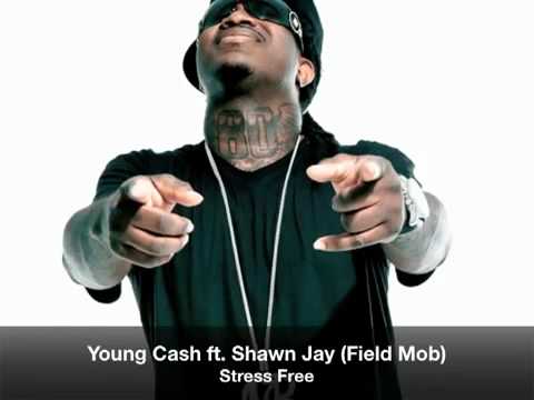 Young Cash feat. Shawn Jay (Field Mob) - Stress Free