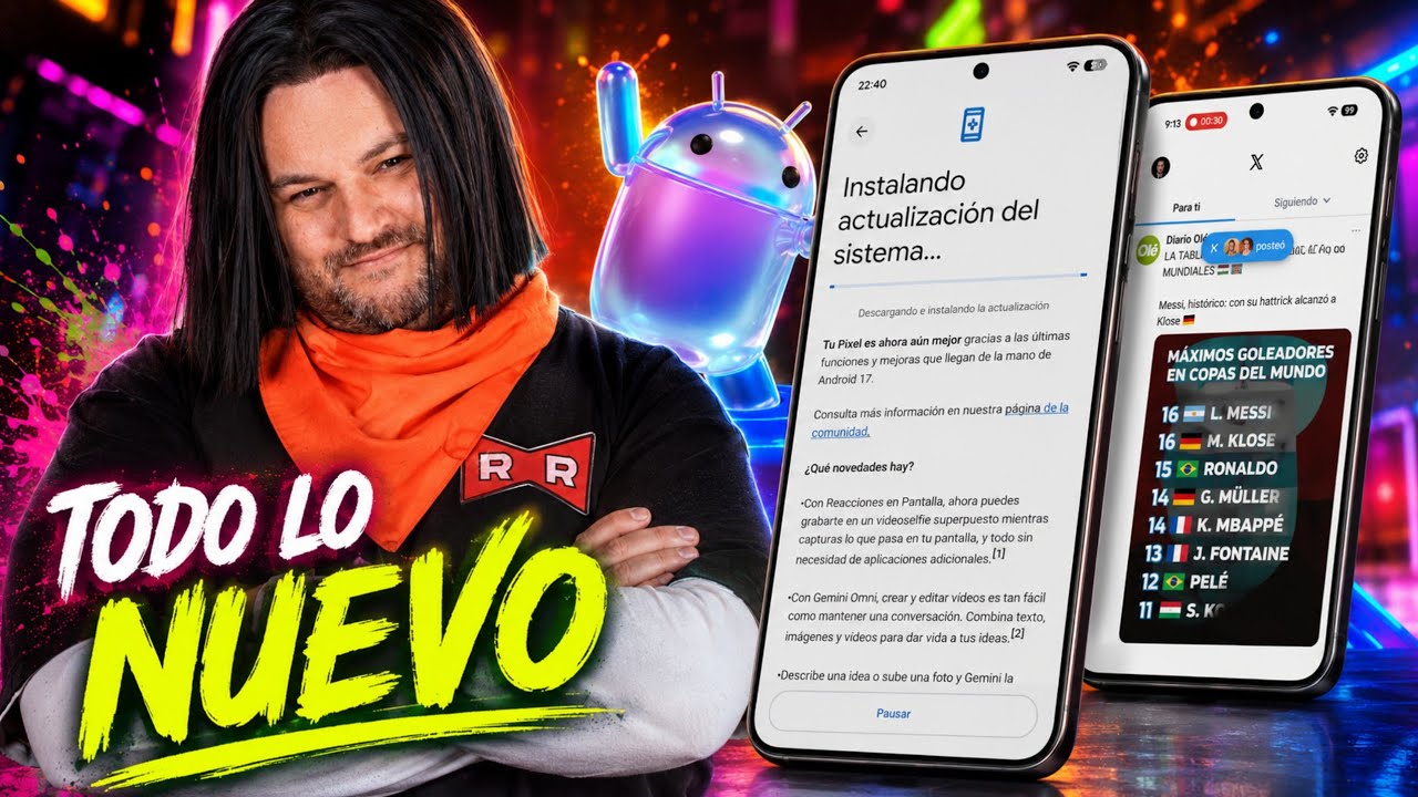 ¡OFICIAL! Android 17 en 8 minutos Y QUÉ TELÉFONOS LO TIENEN YA!!!