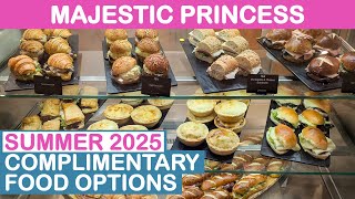 Majestic Princess: Complimentary Food Options - Summer 2025