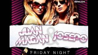 Juan Magan ft Josepo - Friday Night (ORIGINAL SONG)