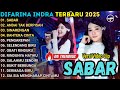 SABAR DIFARINA INDRA FULL ALBUM TERBARU 2025 OM ADELLA FULL ALBUM TERBARU 2025