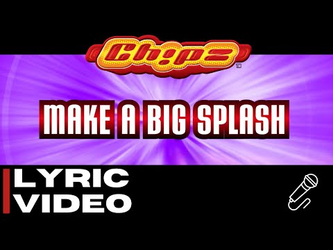 Chipz - Make A Big Splash [Official Lyric Video]