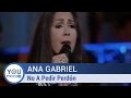 Ana Gabriel - No A Pedir Perdón