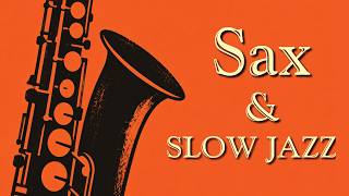 Slow Jazz Saxophone 🎷 Relaxing Jazz for Cozy Evenings, Reading & Work