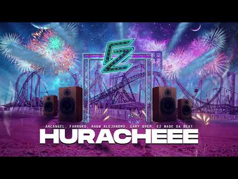 HURACHEEE - ARCANGEL, FARRUKO, RAUW ALEJANDRO, LARY OVER , EZ MADE DA BEAT