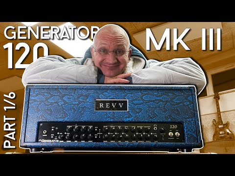 The amp with the most features EVER? Revv Generator 120 MKIII -  Part 1/6