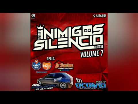 EQUIPE INIMIGOS DO SILÊNCIO (VOLUME 07) - DJ OCTAVIO RS