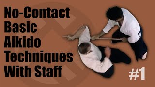 No-contact Basic Aikido Techniques #1 - With Jo