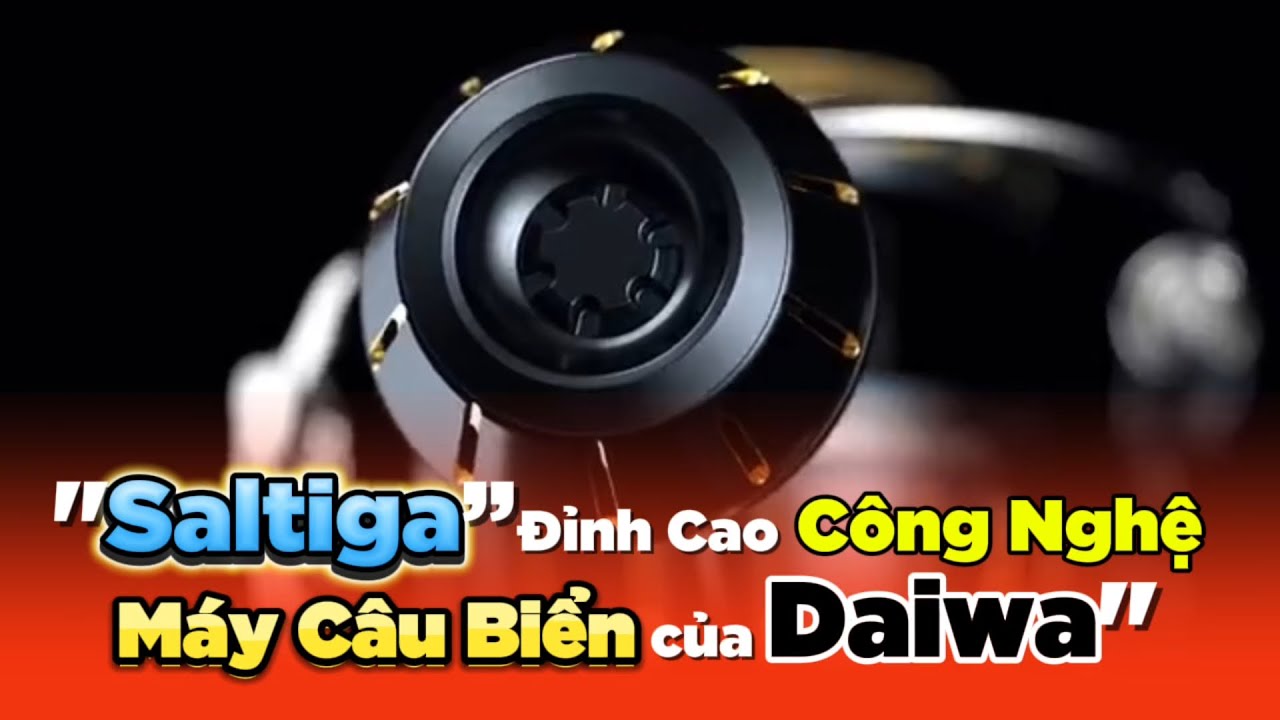 Máy câu Daiwa Saltiga 2023 JDM