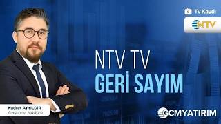 15.10.2026 - NTV TV - Geri Sayım - GCM Yatırım Araştırma Müdürü Kudret Ayyıldır​