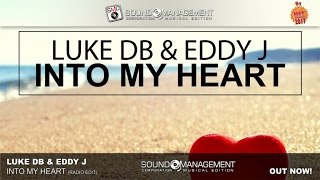 Luke DB & Eddy J - Into My Heart (HIT MANIA 2017)