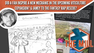 Did A Fan Inspire A New Viticulture Mechanic? & Jamey to the Fantasy Rap Rescue? - The Mill