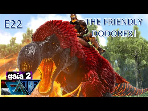 This is the best DODOREX ever! E22 Ebenus Astrum + Gaia 2 - Ark Survival Evolved Modded