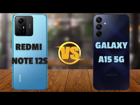 REDMI NOTE 12S vs GALAXY A15 5G | what are you prefer?!!