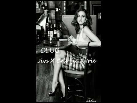 Club - Jivs X Cris jie X Irie