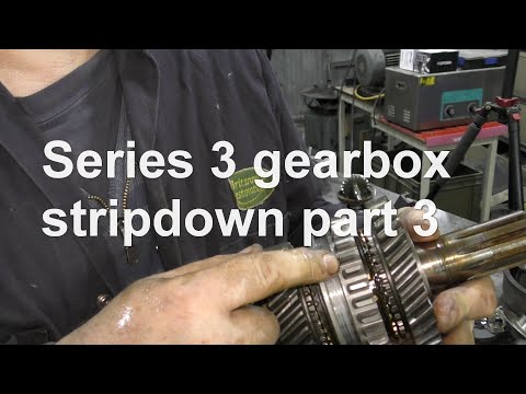 Series 3 gearbox strip down part 3