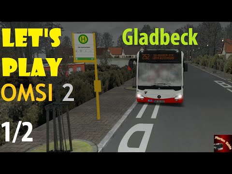 OMSI 2- Add-on Projekt Gladbeck Linie 252 im C2 (1/2) - Let's Play Omsi 2 [#156]