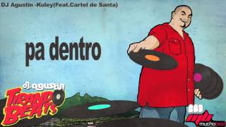 Cartel De Santa - Kuley (Culey) *Con Letra* ft. DJ Agustin *2013**VOL 6*