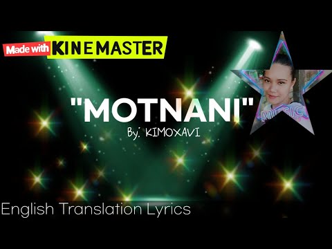 MOTNANI - KIMOXAVI / Kinemaster Music Video lyrics