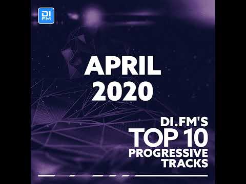 DI.FM Top 10 Progressive Tracks April 2020