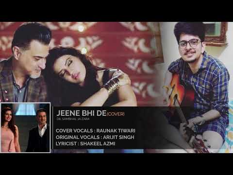 Jeene Bhi De | cover | Raunak Tiwari