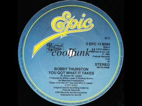 Bobby Thurston - You Got What It Takes (12" Extended 1980)