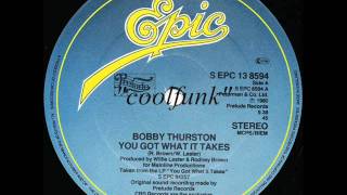Bobby Thurston - You Got What It Takes (12" Extended 1980)