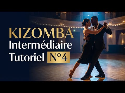 Kizomba intermédiaire - Tutoriel - N°4