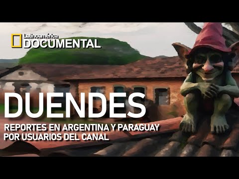 DUENDES, Reportes de Usuario del Canal, Reportes reales de duendes en Argentina y Paraguay