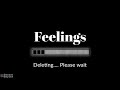 Delete Feelings New WhatsApp Status 2018