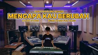 Download lagu MENGAPA KAU BERUBAH ‼️- VALDY NYONK | remix band full bass orgen tunggal mp3